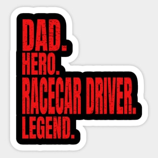 Dad Hero Racecar Driver Legend Sticker